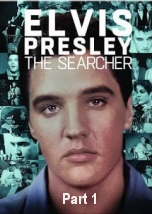 Elvis Presley: The Searcher First Part